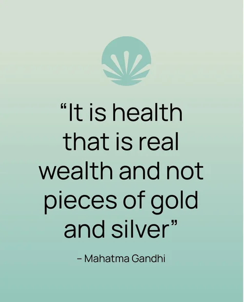 It is health that is real wealth - Mahatma Gandhi quote